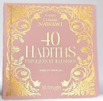 40 HADITHS NAWAWI EXPLIQUéS ET ILLUSTRéS ARABE FRANçAIS EDITIONS AL IMAM (ROSE)
