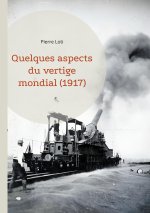 QUELQUES ASPECTS DU VERTIGE MONDIAL 1917