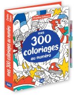 Mes 300 coloriages au numéro