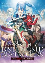 Apparently, Disillusioned Adventurers Will Save the World