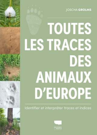 Toutes les traces des animaux d'Europe (Joscha Grolms)()