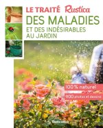 Le traité rustica des maladies et parasites du jardin
