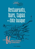 Restos, bars, tapas de la Côte basque... Les 64 meilleures adresses