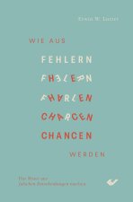 Wie aus Fehlern Chancen werden