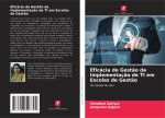 Eficácia de Gestão da Implementação de TI em Escolas de Gestão