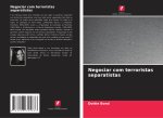 Negociar com terroristas separatistas