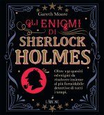 enigmi di Sherlock Holmes. Oltre 130 quesiti ed enigmi da risolvere insieme al più formidabile detective di tutti i tempi