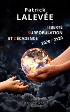 LIBERTE SURPOPULATION ET DECADENCE 2020