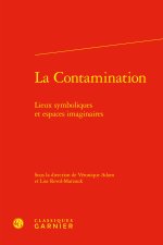 La contamination - lieux symboliques et espaces imaginaires