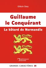 GUILLAUME CONQUERANT BATARD DE NORMANDIE