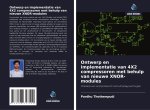 Ontwerp en implementatie van 4X2 compressoren met behulp van nieuwe XNOR-modules