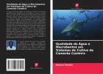Qualidade da Água e Macrobentos em Sistemas de Cultivo de Camarão Costeiro