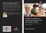 Problemi di educazione e socializzazione degli scolari nello spazio culturale