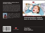 Instrumentation rotative dans la dentition caduque