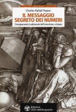 messaggio segreto dei numeri. L'insegnamento tradizionale dell'ermetismo cristiano