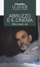 Abruzzo e il cimena. Le guide ai sapori e ai piaceri