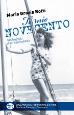 mio Novecento. Autobiografia di un'imprenditrice