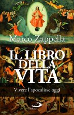 libro della vita. Vivere l'apocalisse oggi