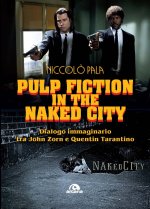 Pulp fiction in the naked city