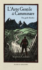 arte gentile di camminare. Una guida filosofica