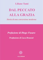 Dal peccato alla grazia. Storia di una conversione moderna