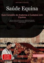 Saúde Equina: Guia Completo de Anatomia e Cuidados com Equinos