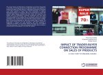 IMPACT OF TRADER-BUYER CONNECTION PROGRAMME ON SALES OF PRODUCTS