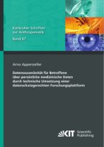 Datensouveränität für Betroffene über persönliche medizinische Daten durch technische Umsetzung einer datenschutzgerechten Forschungsplattform