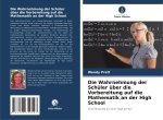 Die Wahrnehmung der Schüler über die Vorbereitung auf die Mathematik an der High School