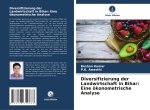 Diversifizierung der Landwirtschaft in Bihar: Eine ökonometrische Analyse