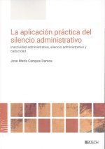 LA APLICACIÓN PRÁCTICA DEL SILENCIO ADMINISTRATIVO