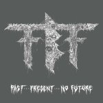 Past.Present.No Future