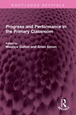 Progress and Performance in the Primary Classroom