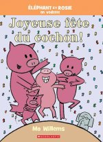 Éléphant Et Rosie: Joyeuse F?te Du Cochon!