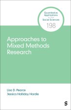 Approaches to Mixed Methods Research