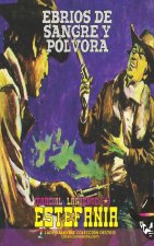 Ebrios de sangre y pólvora (Colección Oeste)
