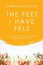 The Feet I Have Felt