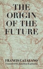 The Origin of the Future