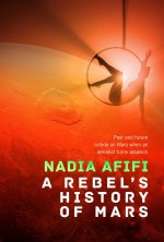 A Rebel's History of Mars