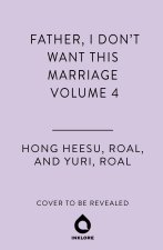 Father, I Don't Want This Marriage, Vol. 4