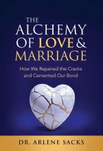 The Alchemy of Love & Marriage