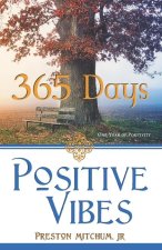 Positive Vibes 365 Days