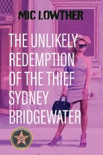 The Unlikely Redemption of the Thief Sydney Bridgewater