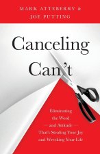 Canceling Can't