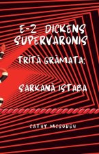 E-Z Dickens Supervaronis TrĪtĀ GrĀmata Latvian Edition