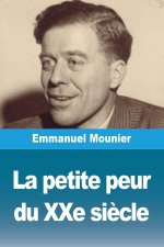 La petite peur du XXe si?cle