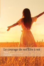 Le Courage de Ren'?tre ? Soi Tome 1 Habitacle