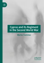 Cyprus and its Regiment in the Second World War