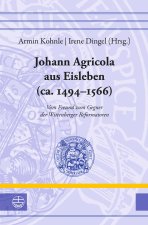 Johann Agricola aus Eisleben (ca. 1494-1566)