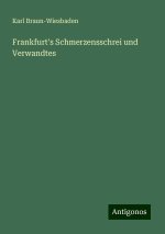 Frankfurt's Schmerzensschrei und Verwandtes